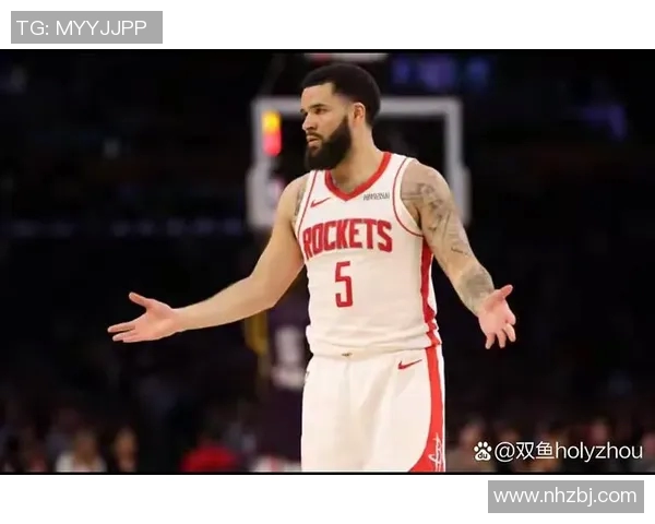 弗雷德范弗利特如何在NBA赛场上展现领袖风范与球技魅力 弗雷德范弗利特如何在NBA赛场上展现领袖风范与球技魅力